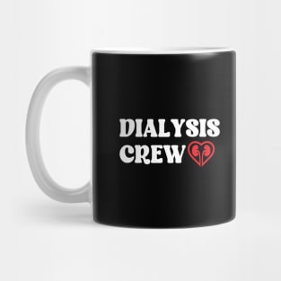 Dialysis Crew Mug